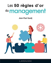Les 50 Regles D'or Du Management 