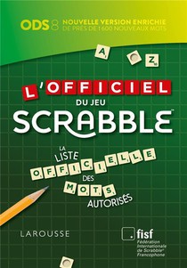 L'officiel Du Scrabble : La Liste Officielle Des Mots Autorises 
