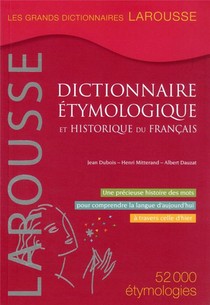 Dictionnaire Etymologique Et Historique Du Francais 