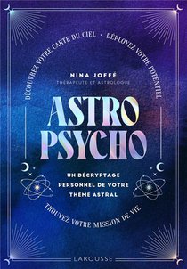 Astropsycho : Un Decryptage Personnel De Votre Theme Astral 