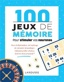 100 Jeux De Memoire Pour Stimuler Vos Neurones 