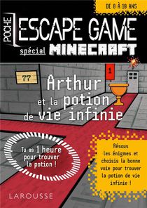 Escape Game Junior : Special Minecraft ; Arthur Et La Potion De Vie Infinie 