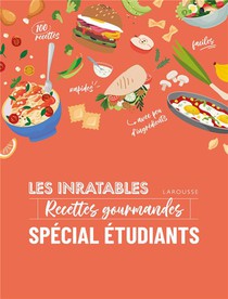 Les Inratables : Recettes Gourmandes Special Etudiants 