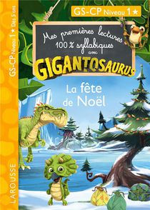 Mes Premieres Lectures 100% Syllabiques : Gigantosaurus : La Fete De Noel 