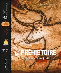 La Prehistoire Expliquee Aux Enfants 