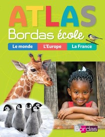 Atlas : Le Monde, L'europe, La France (edition 2018) 