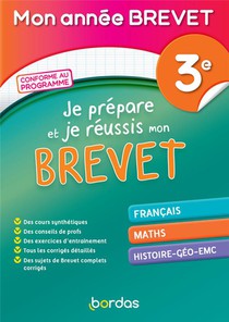 Mon Annee Brevet : Je Prepare Et Reussis Mon Brevet ; Francais, Mathematiques, Histoire-geographie-emc ; 3e (edition 2021) 