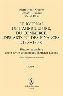 Le Journal De L'agriculture, Du Commerce, Des Arts Et Des Finances (1765-1783) T.1 