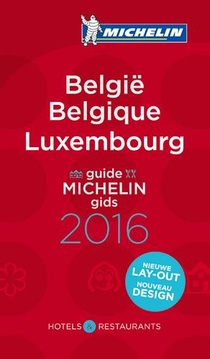 Guide Rouge Michelin : Belgie, Belgique, Luxembourg ; Guide Michelin Gids (edition 2016) 