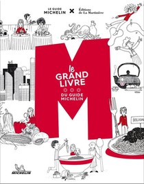 M, Le Grand Livre Du Guide Michelin 