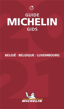 Guide Rouge Michelin : Belgie Belgique Luxembourg ; Guide Michelin Gids (edition 2021) 