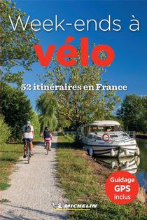 Week-ends A Velo : 52 Itineraires En France (edition 2023) 