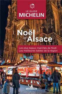 Guide Rouge Michelin : Noel En Alsace (edition 2023) 