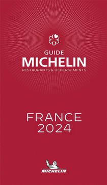 Guide Rouge Michelin : France (edition 2024) 