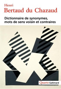 Dictionnaire De Synonymes, Mots De Sens Voisin Et Contraires 