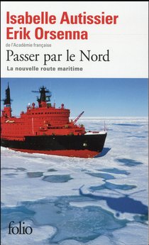 Passer Par Le Nord ; La Nouvelle Route Maritime 