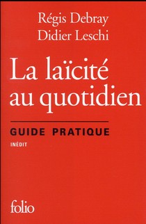 La Laicite Au Quotidien ; Guide Pratique 