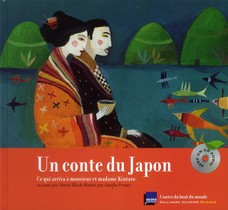 Un Conte Du Japon ; Ce Qui Arriva A Monsieur Et Madame Kintaro 