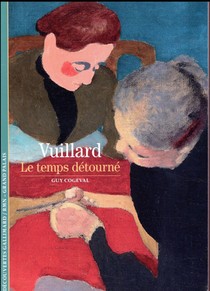 Vuillard, Le Temps Detourne 