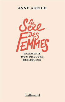 Le Sexe Des Femmes : Fragments D'un Discours Belliqueux 