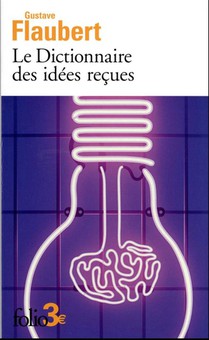 Le Dictionnaire Des Idees Recues 