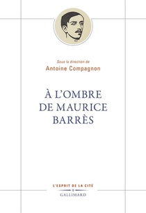 Maurice Barres (tp) : Sous La Direction D'antoine Compagnon 