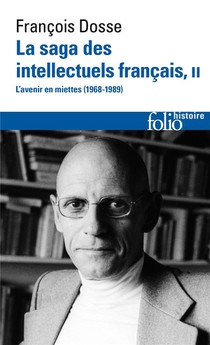 La Saga Des Intellectuels Francais Tome 2 : L'avenir En Miettes (1968-1989) 