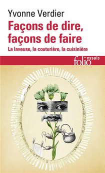 Facons De Dire, Facons De Faire : La Laveuse, La Couturiere, La Cuisiniere 