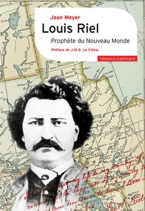 Luis Riel : Prophete Du Nouveau Monde 