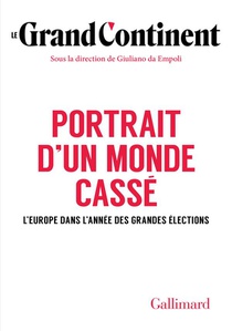 Portrait D'un Monde Casse : L'europe Dans L'annee Des Grandes Elections 