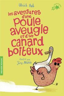 L'histoire D'une Poule Aveugle Et D'un Canard Boiteux 