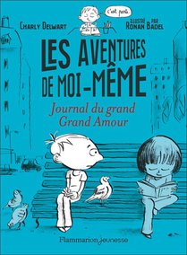 Les Aventures De Moi-meme : Journal Du Grand Grand Amour 