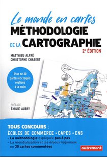 Methodologie De La Cartographie : Le Monde En Cartes (2e Edition) 