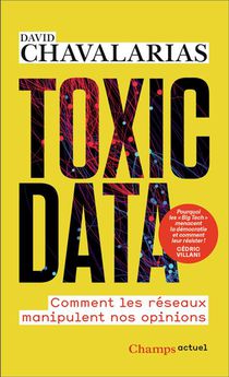 Toxic Data : Comment Les Reseaux Manipulent Nos Opinions 