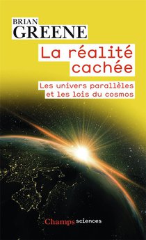 La Realite Cachee ; Les Univers Paralleles Et Les Lois Du Cosmos 