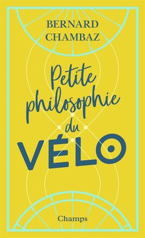 Petite Philosophie Du Velo 