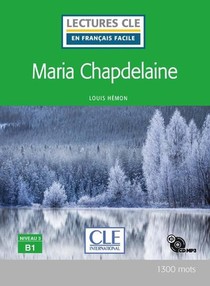 Maria Chapdelaine ; Niveau 3, B1 (edition 2020) 