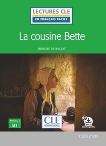 La Cousine Bette ; Niveau B1 (2e Edition) 