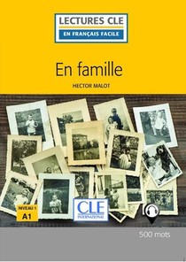 En Famille, D'apres Hector Malot ; Niveau 1 A1 (2e Edition) 