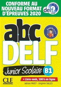 Abc Delf : Fle ; Junior Scolaire ; Niveau B1 (edition 2021) 