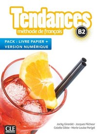 Tendances : Fle ; Niveau B2 (edition 2021) 