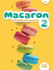 Macaron : Methode De Francais ; Niveau 2 ; A1 