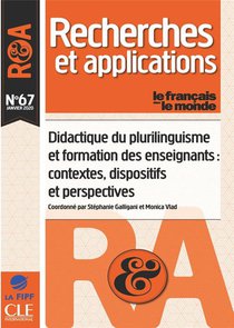 Recherches Et Applications Tome 67 : Didactique Du Plurilinguisme Et Formation Des Enseignants : Contextes, Dispositifs Et Perspectives 