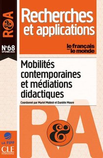 Recherches Et Applications : Mobilites Contemporaines Et Mediations Didactiques 