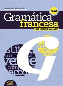 Grammaire Contrastive Par Hispanohablantes ; A1/a2 