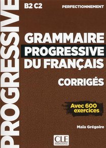 Fle ; Grammaire Progressive Du Francais ; Niveau Perfectionnement ; B2 ; C2 (edition 2019) 