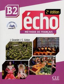 Echo : B2 ; Livre De L'eleve + Portfolio + Dvd 