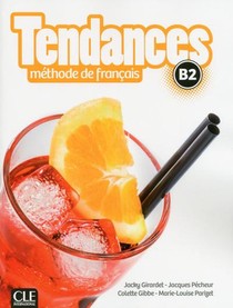 Tendances : Methode De Francais ; B2 (edition 2017) 