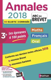 Abc Du Brevet ; Sujets & Corriges Tome 34 : Mathematiques ; Francais ; Oral ; 3e (edition 2018) 