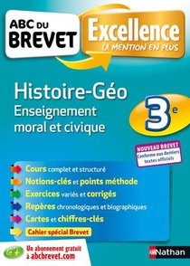 Abc Du Brevet Excellence T.41 : Histoire-geographie ; Enseignement Moral Et Civique ; 3e (edition 2018) 